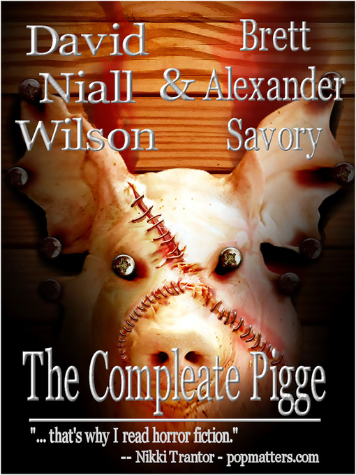 Title details for The Compleate Pigge by David Niall Wilson - Available